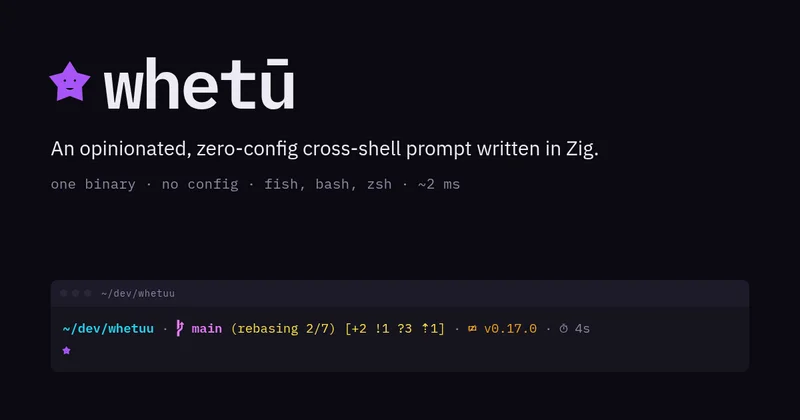 Show HN: Whetuu – a zero-config cross-shell prompt written in Zig