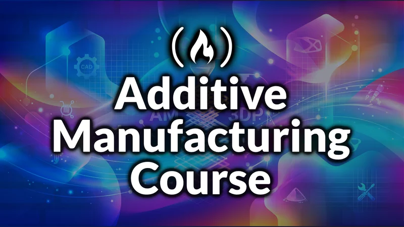 Master 3D Printing & Additive Manufacturing