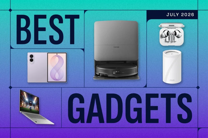 The Best Gadgets of July 2026