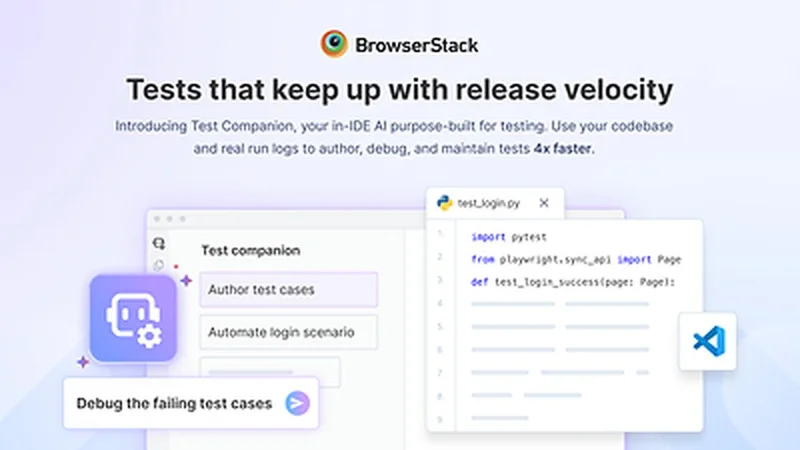 BrowserStack Launches Test Companion, Agentic AI That Brings Complete Test Automation Into the IDE