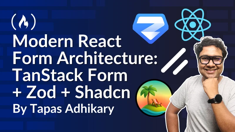 A Guide to Modern React Form Architecture: TanStack Form + Zod + Shadcn