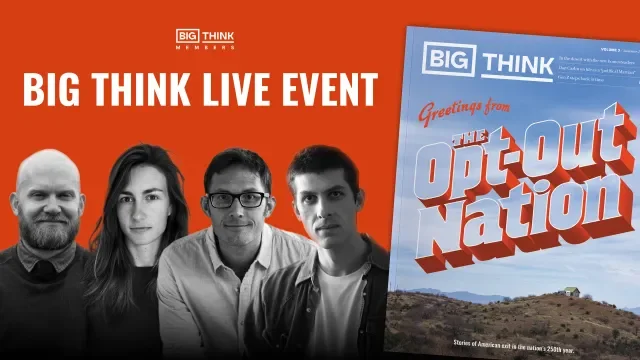 Live with Big Think: Inside “The Opt-Out Nation”