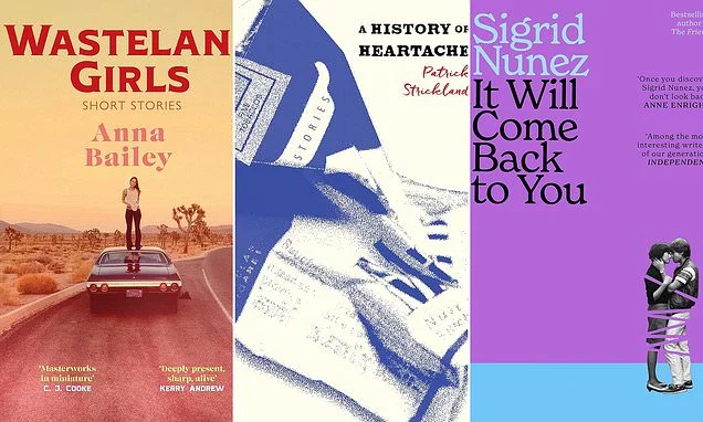 Funny and provocative short stories out this month: Wasteland Girls by Anna Bailey, It Will Come Back To You by Sigrid Nunez, A History Of Heartache by Patrick Strickland