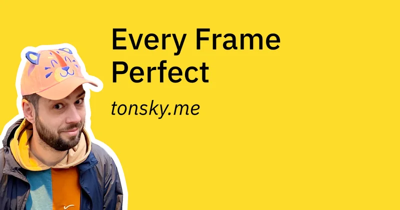 ‘Every Frame Perfect’