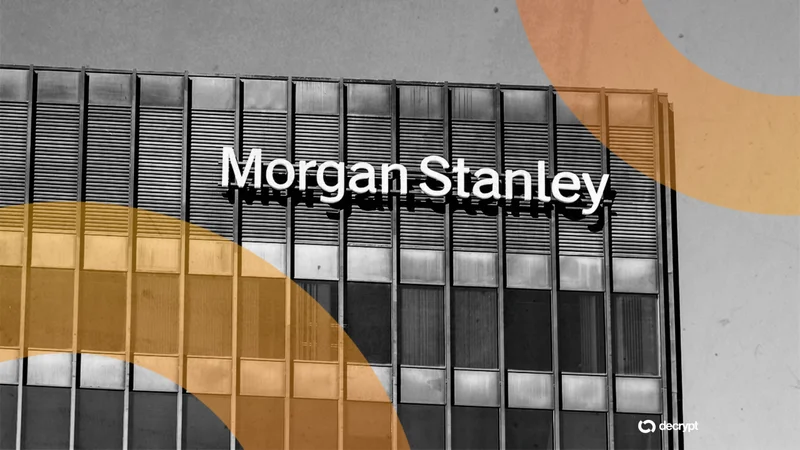 Morgan Stanley Expands Crypto Push With Ethereum and Solana ETPs