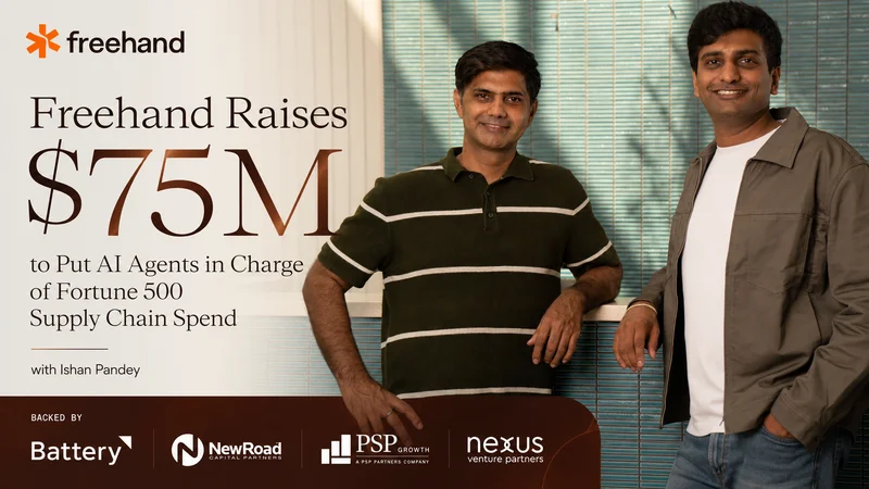 Freehand Raises $75M to Put AI Agents in Charge of Fortune 500 Supply Chain Spend