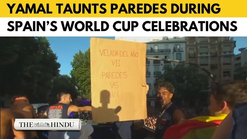 Watch: Lamine Yamal mocks Leandro Paredes with ‘Paredes vs Gavi’ sign during Spain’s World Cup celebrations