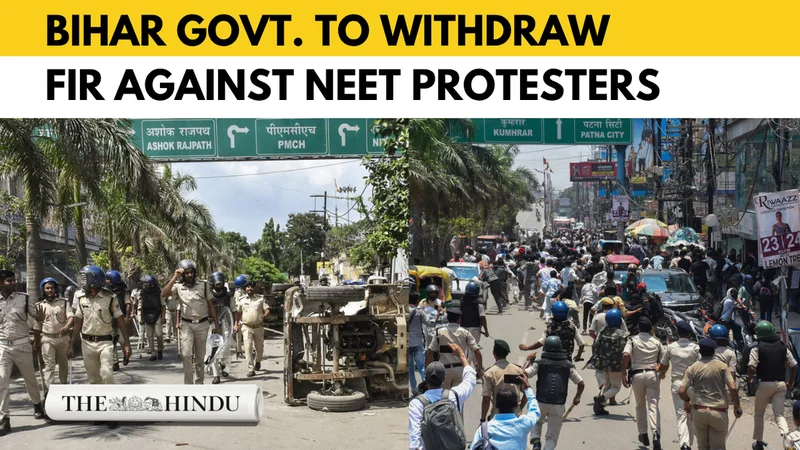 Bihar govt. withdraws cases against NEET protesters after massive backlash
