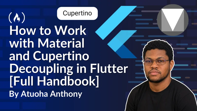 How to Work with Material and Cupertino Decoupling in Flutter [Full Handbook]