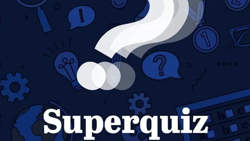 Superquiz, Tuesday, August 11