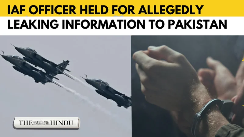 IAF Wing Commander arrested for allegedly leaking sensitive information to Pakistan operative