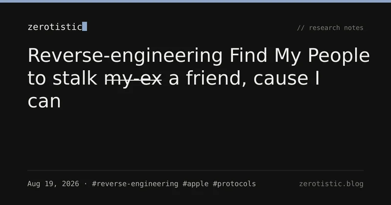 Reverse-engineering Find My People to stalk ̶m̶y̶ ̶e̶x̶ a friend, cause I can
