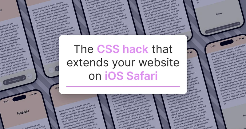 The CSS hack that extends your website on iOS Safari