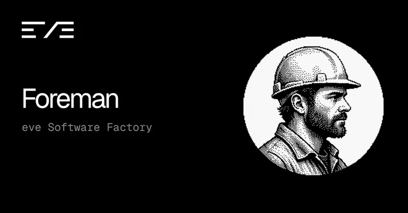 Show HN: Eve Software Factory