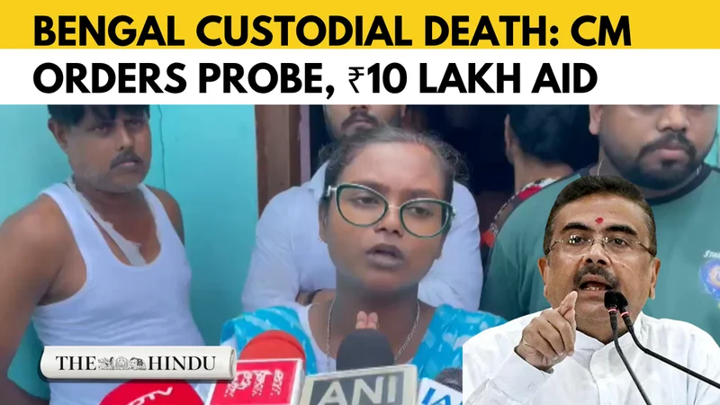 West Bengal CM Suvendu Adhikari orders probe into TMC worker’s custodial death