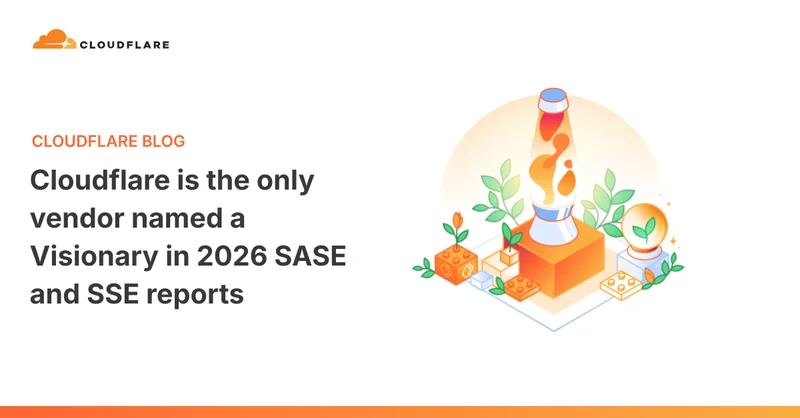 Cloudflare is the only vendor named a Visionary in 2026 SASE and SSE reports