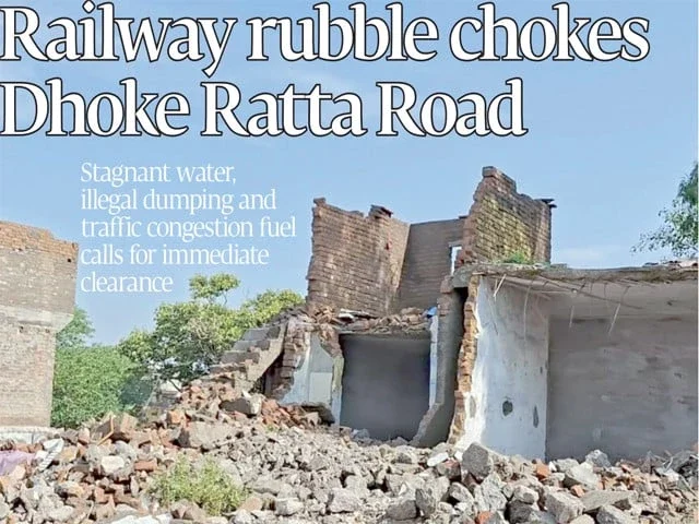 Railway rubble chokes Dhoke Ratta Road