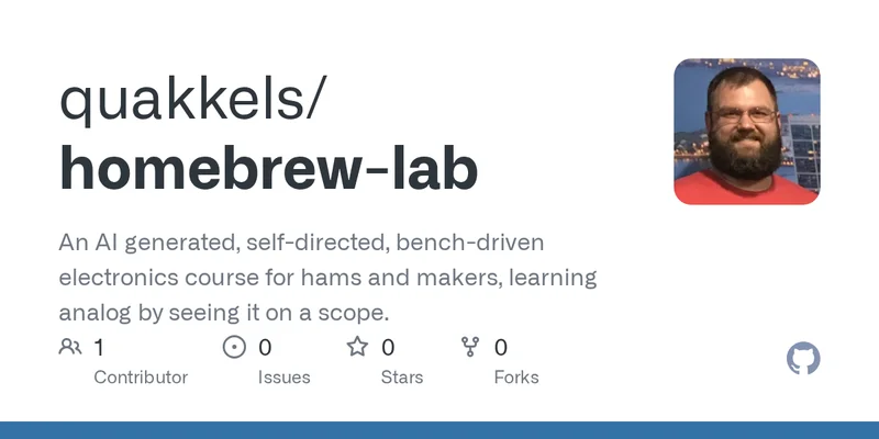 homebrew-lab: An AI generated, self-directed, bench-driven electronics course for hams and makers, learning analog by seeing it on a scope