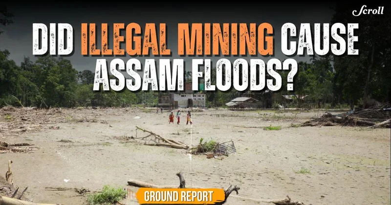 Assam floods: What turned a safe village into a disaster zone?