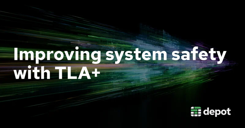 Improving system safety with Temporal Logic of Actions (TLA+)