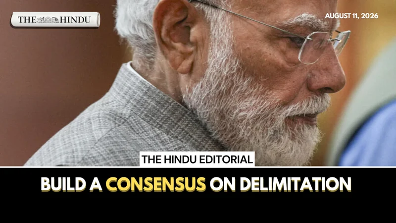 Case for consensus: On delimitation | The Hindu Editorial