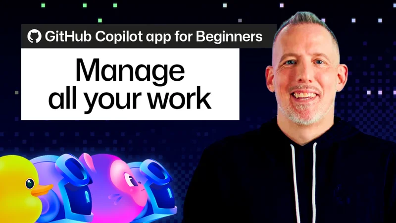 GitHub Copilot app for Beginners: Managing your work