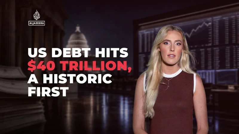 US debt tops $40 trillion, Americans left with the bill