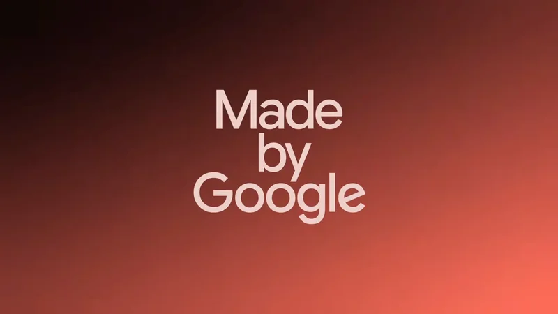 How to Watch Made by Google 2026: The Pixel Event's Start Time and What to Expect