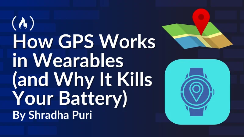 How GPS Works in Wearables (and Why It Kills Your Battery)