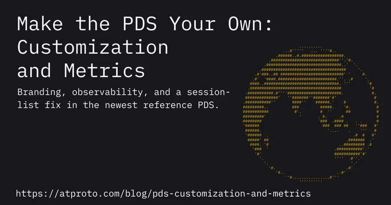 Make the PDS Your Own: Customization and Metrics